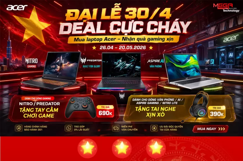 Khuyến mãi MEGA x Acer mừng đại lễ 30 tháng 4