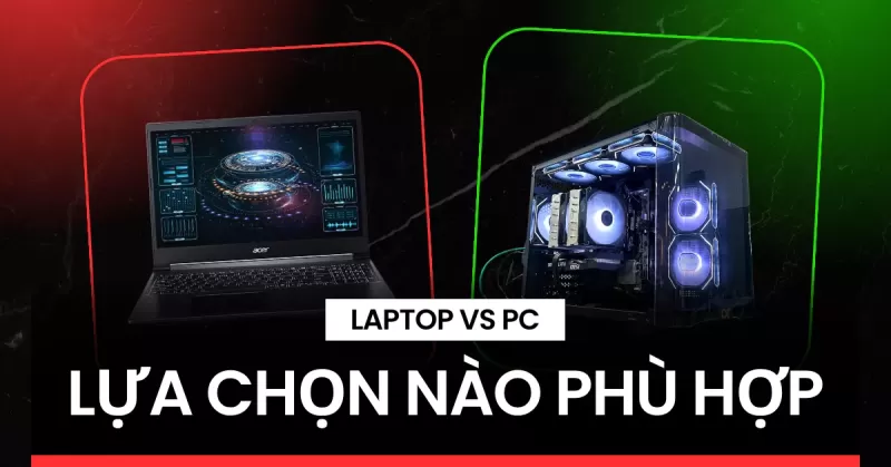 nên lựa chọn laptop hay PC
